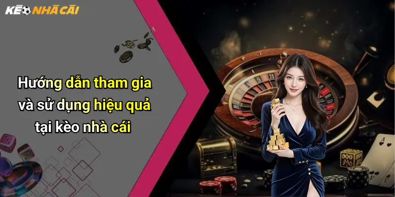 Kèo Nhà Cái: Trải Nghiệm Diễn Đàn Cá Cược, Soi Kèo Giải Trí Hấp Dẫn 72 Hướng dẫn tham gia và sử dụng hiệu quả tại kèo nhà cái