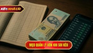 mẹo quản lý vốn khi soi kèo
